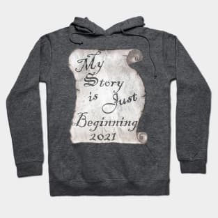 Graduate 2021 My Story Is Just Beginning, Inspirational Graduation Hoodie